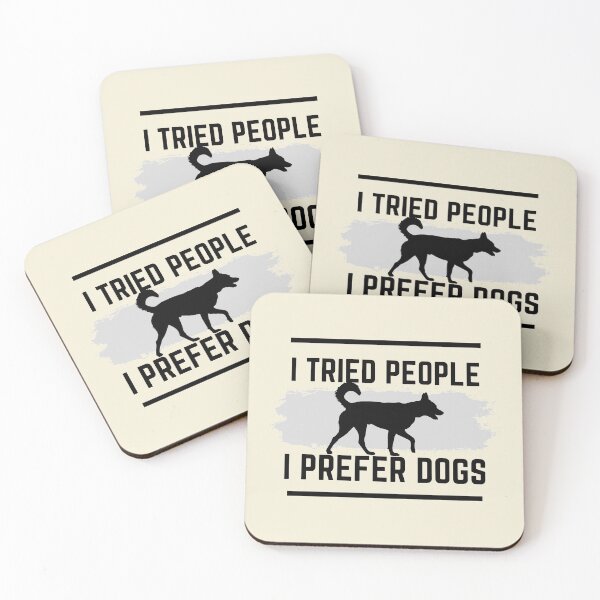 Item preview, I Tried People I Prefer Dogs  designed and sold by catchyology.