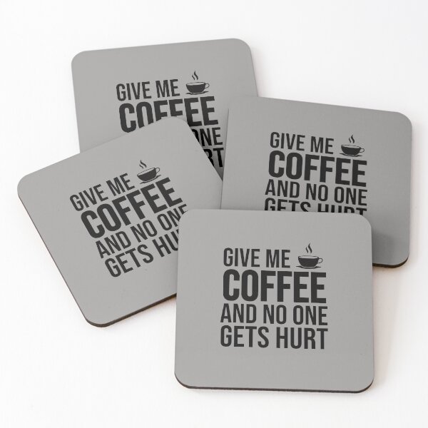 Item preview, Give Me Coffee And No One Gets Hurt designed and sold by T-ShirtGuy.