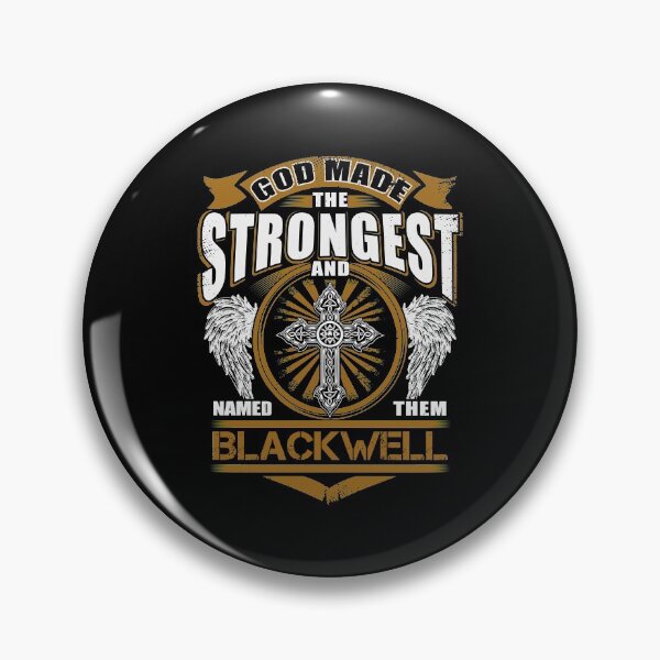 Item preview, Blackwell Name T Shirt - God Found Strongest And Named Them Blackwell Gift Item Tee designed and sold by arlinasdua.