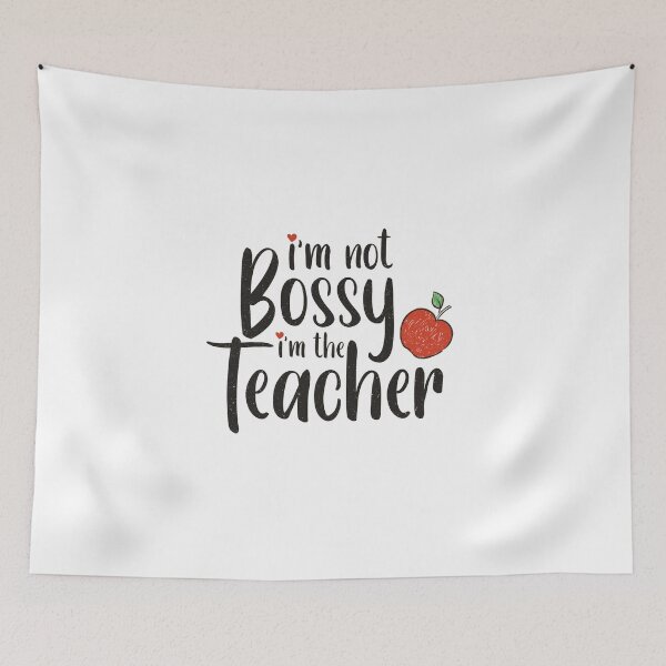 Item preview, i am not bossy a am the teacher designed and sold by saladiin.
