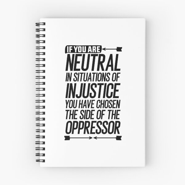 Item preview, If you are neutral in situations of injustice you have chosen the side of the oppressor gift designed and sold by simolamiris.