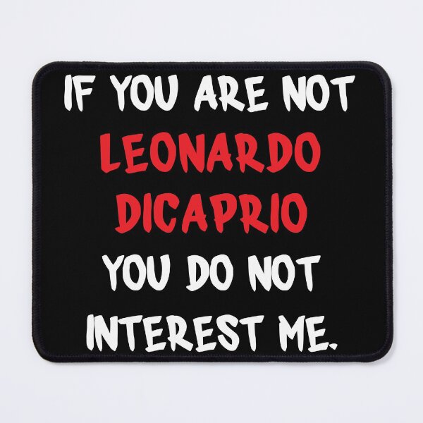 Item preview, If you are not - Leonardo DiCaprio designed and sold by 2Girls1Shirt.