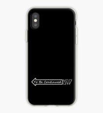 To Be Continued.... iPhone Case