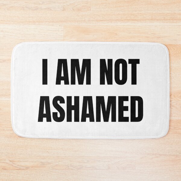 Item preview, I AM NOT ASHAMED designed and sold by iamxxx.