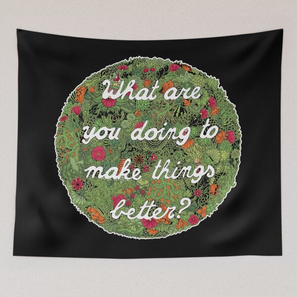 Item preview, What are you doing to make things better? designed and sold by Between Clouds.
