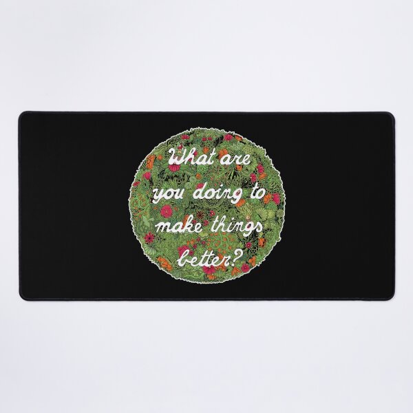 Item preview, What are you doing to make things better? designed and sold by Between Clouds.