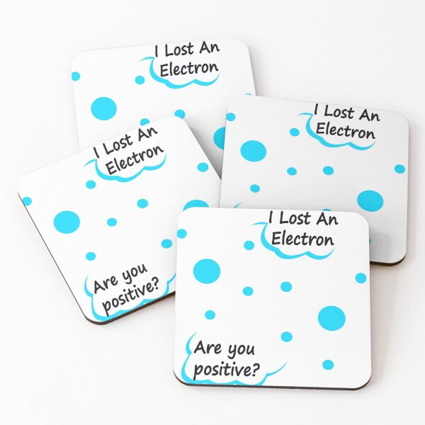 Item preview, I Lost An Electron Are You Positive designed and sold by Boum04.