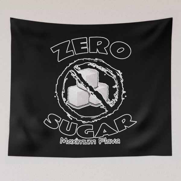 Item preview, Zero Sugar designed and sold by Braw-Merch.