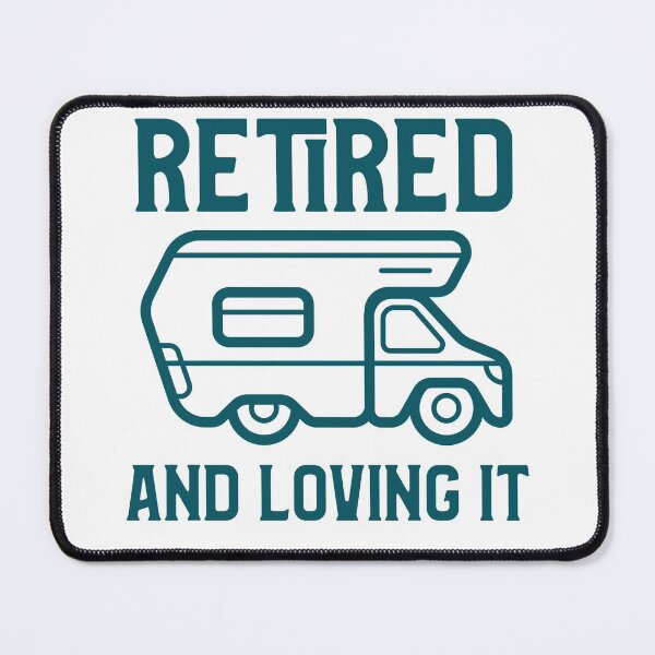 Item preview, Retired and loving it designed and sold by AtisanArt.