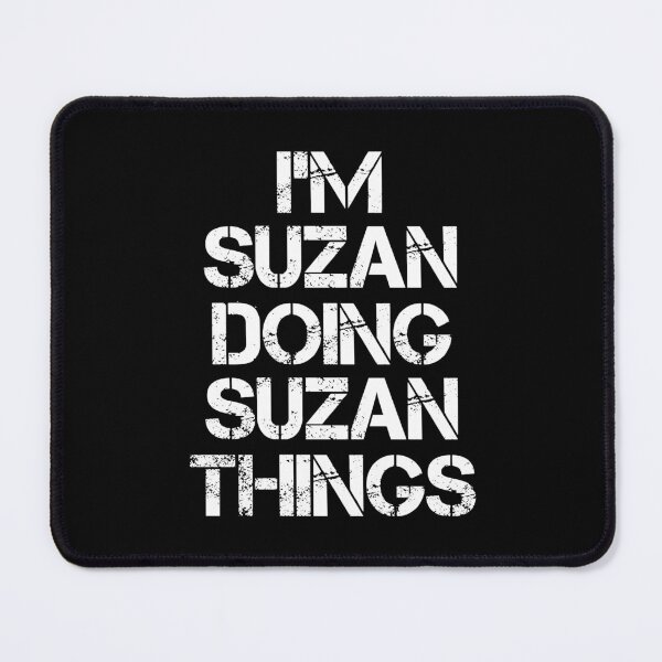 Item preview, Suzan Name T Shirt - I'm Suzan Doing Suzan Things Name Gift Item Tee designed and sold by isachsenan.