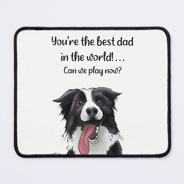 Item preview, Border Collie Father's Day, You're the Best Dad in the World designed and sold by ElysianCreation.
