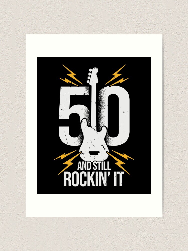 Guitar Musician Still Rockin It Fiftieth Birthday T Shirt Guitar Musician Still Rockin It Fiftieth Birthday T Shirt