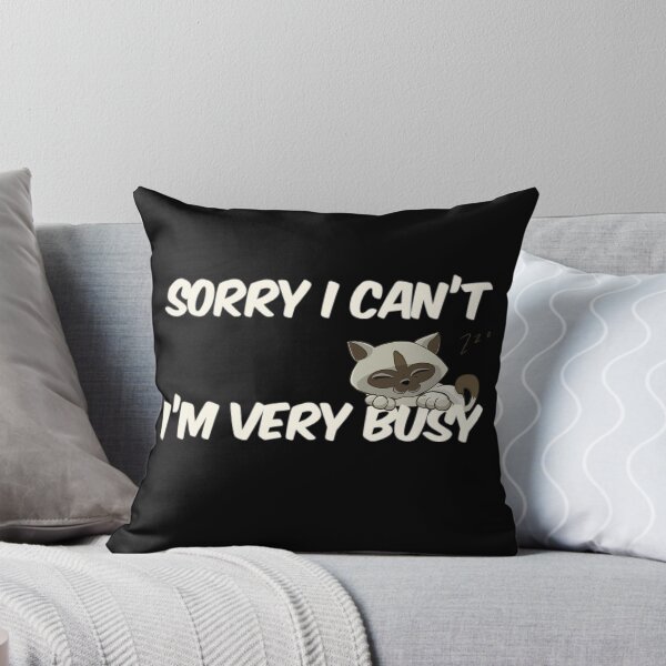 Item preview, I'm Sorry I Can't I'm Very Busy Cat designed and sold by TheUnknown93.