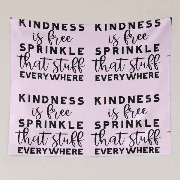 Item preview, Kindness is Free, In a world where you can be anything be kind, kindness inspirational designed and sold by DiensDesign.