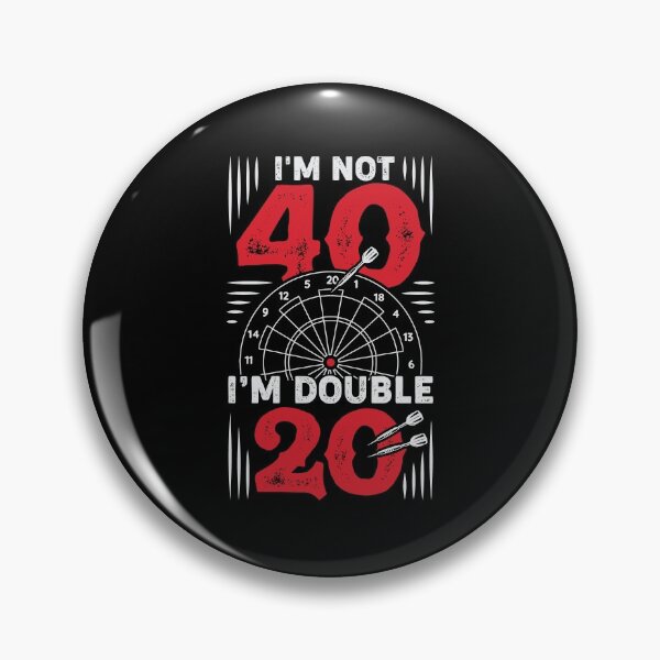 Item preview, I'm Not 40 I'm Double 20 Darts Player Gift designed and sold by Marcid95.