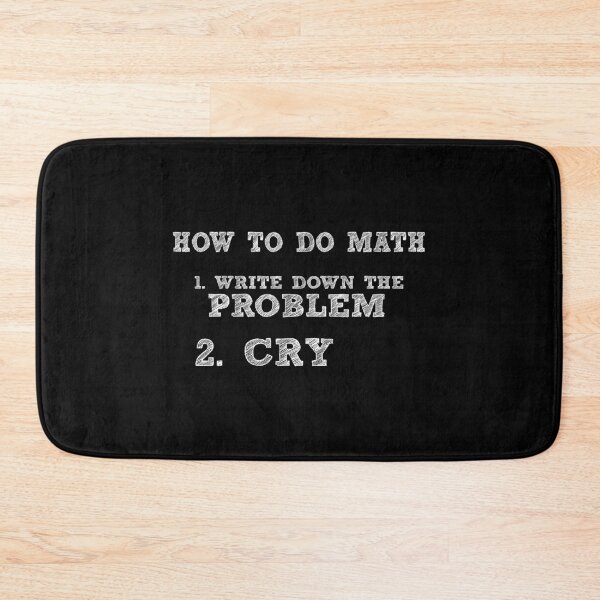 Item preview, How to do math - write down the problem and cry designed and sold by Zexten.