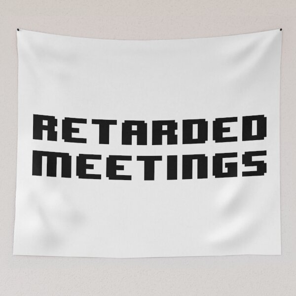 Item preview, Retarded meeting designed and sold by Jabaroni.