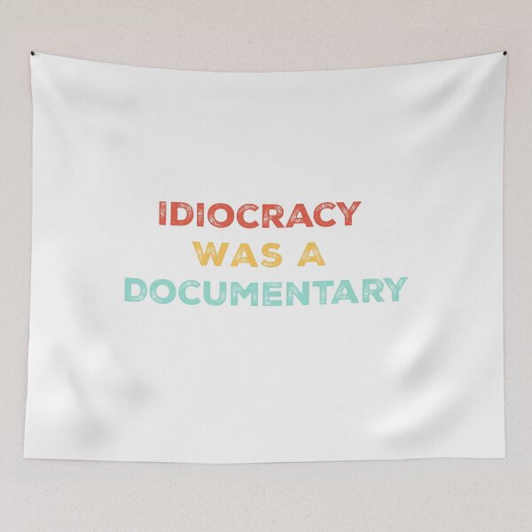 Item preview, Idiocracy Was A Documentary - Politics shirt designed and sold by TrendyUSA.