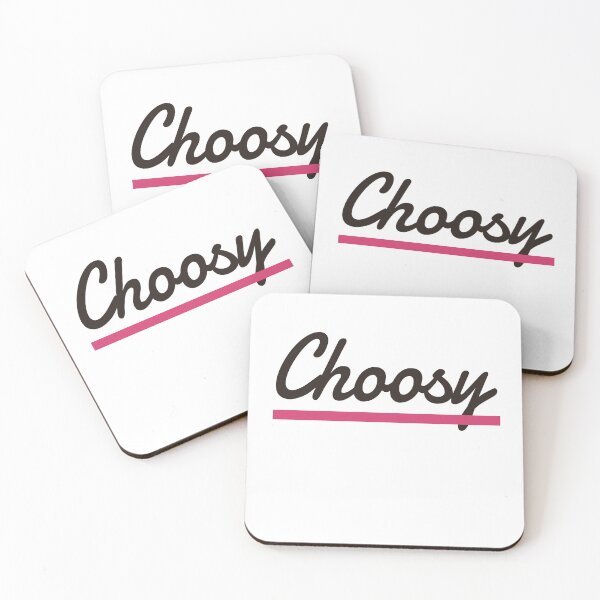 Item preview, Choosy. One liner. Funny Quote designed and sold by efenem.