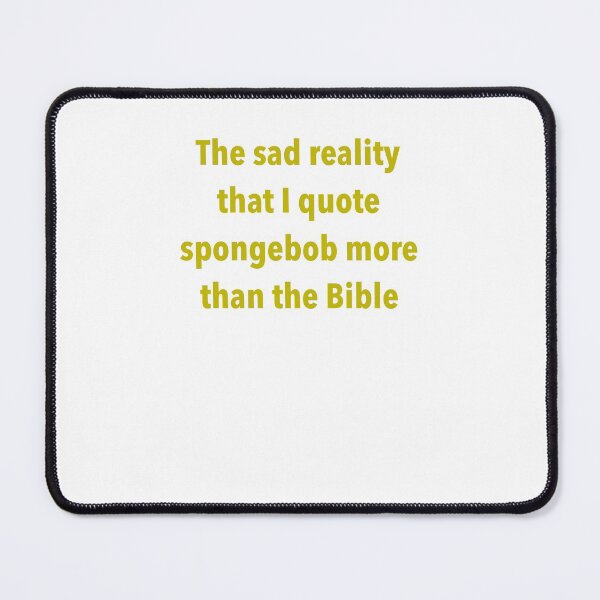 Item preview, Spongebob Squarepants quoting  designed and sold by melainalm.