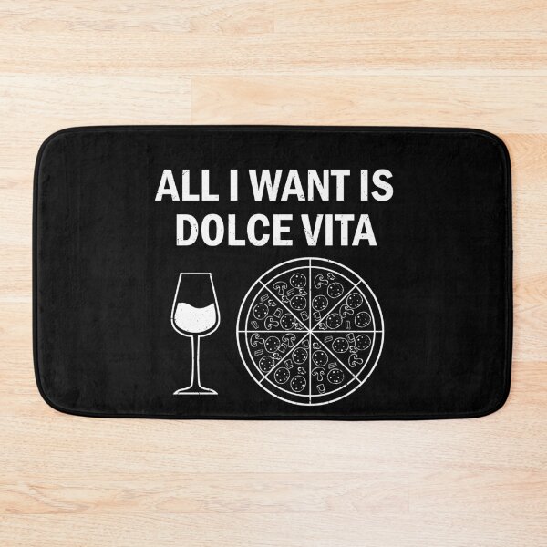Item preview,  All I Want Is Dolce Vita For Pizza And Wine Lover designed and sold by Tom2468.