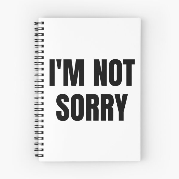 Item preview, I'M NOT SORRY designed and sold by iamxxx.