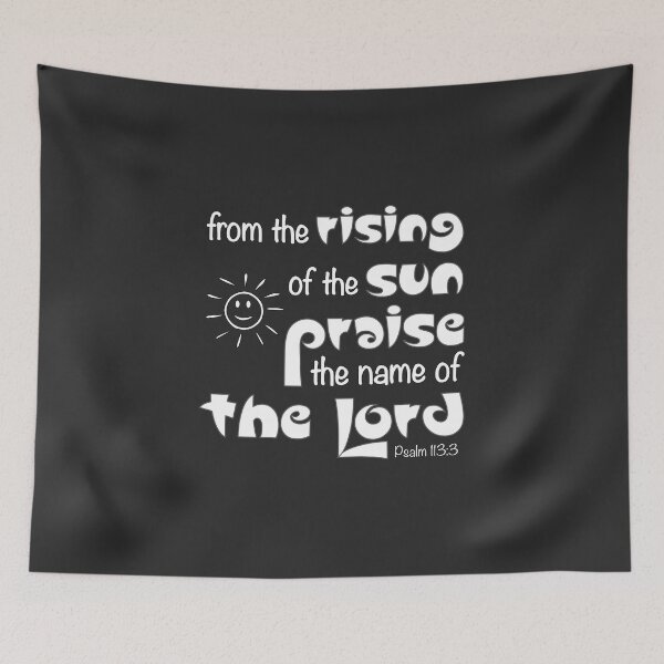 Item preview, Christian Design - Praise the Lord - Psalm 113 Verse 3 designed and sold by simplydesignart.