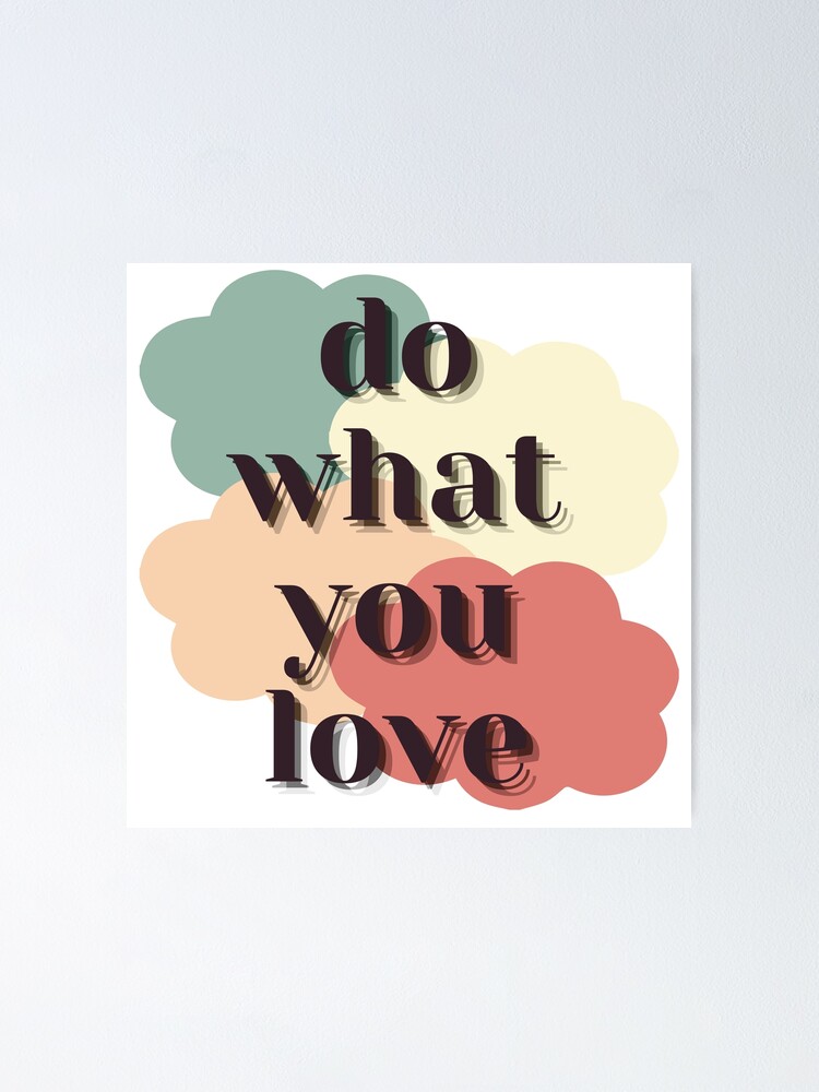 "Motivational Quotes For Success In Life Do What You Love" Poster for