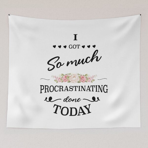 Item preview, I Got So Much Procrastinating Done Today  designed and sold by AstroShop1.