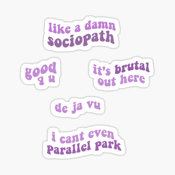 pack d'autocollants olivia rodrigo Like a damn sociopath- Olivia Rodrigo good 4 u song lyrics violet deja vu brutal Sticker