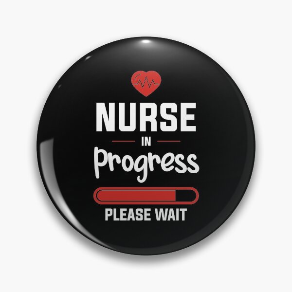 Item preview, Nurse In Progress Please Wait,  Nursing school, Best Gift For Nurse Student 2021, Back To School Nurses designed and sold by RedHive.