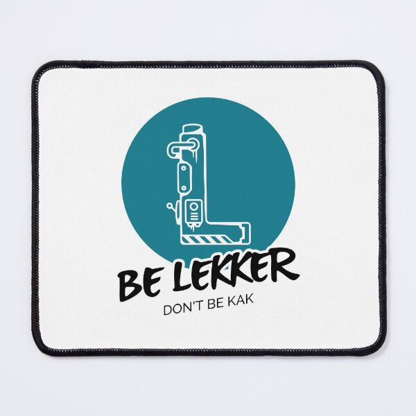 Item preview, Be Lekker - Don't be Kak designed and sold by ProfusionPro.