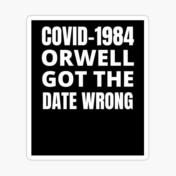 Item preview, Covid-1984 Orwell s'est trompé de date designed and sold by RGRamsey.