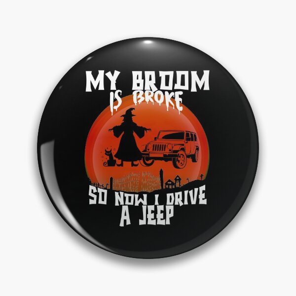 Item preview, my broom broke so now i drive a jeep scary witch design for halloween witch halloween for friend  designed and sold by mydreamcatcher.