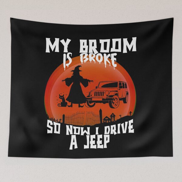 Item preview, my broom broke so now i drive a jeep scary witch design for halloween witch halloween for friend  designed and sold by mydreamcatcher.