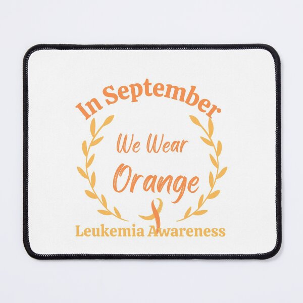 Item preview, Leukemia Cancer Awareness - In September We Wear Orange designed and sold by Cancer Support Regal Studio.