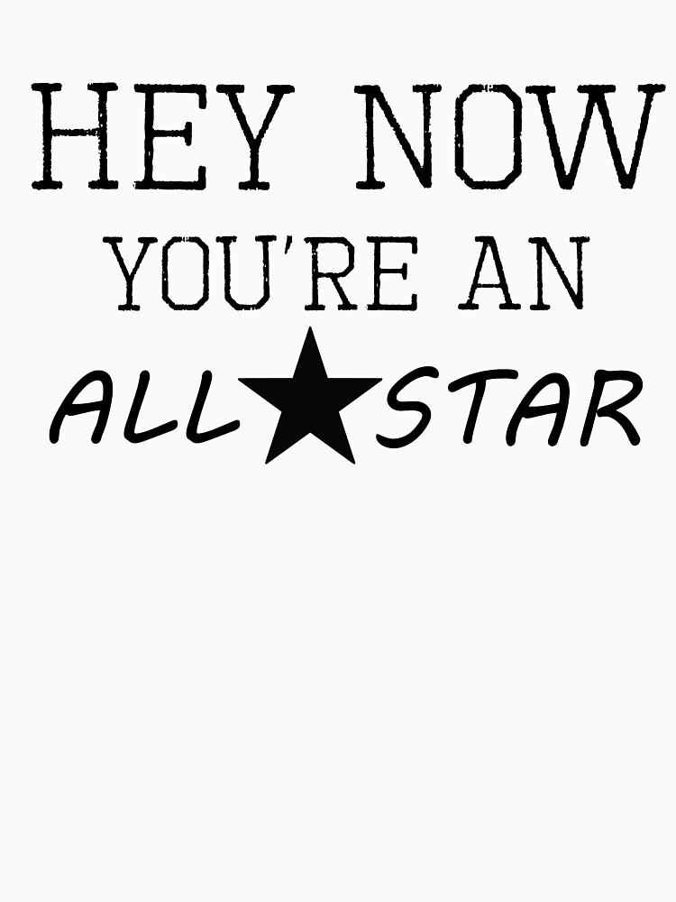 "All Star - Lyrics " T-shirt for Sale by Sago-Design | Redbubble | all ...