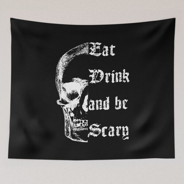 Item preview, Eat Drink And Be Scary designed and sold by superdumb70.