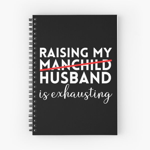 Item preview, Raising My Husband Is Exhausting designed and sold by Davestre Designs.