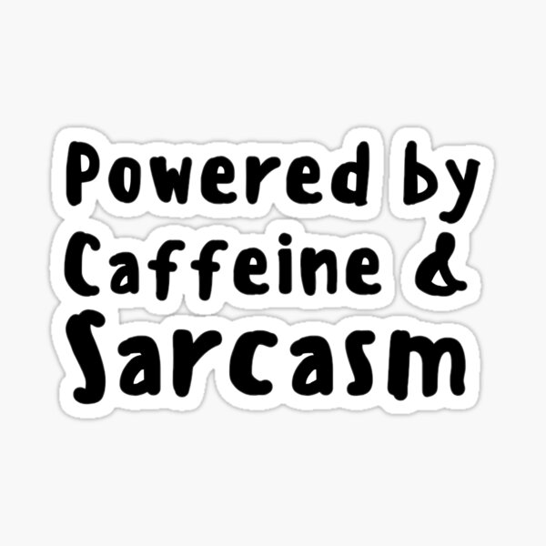 Coffee stickers Multi, Sarcasm & caffeine Funny sarcasm stickers Coffee addict decal Caffeine stickers 