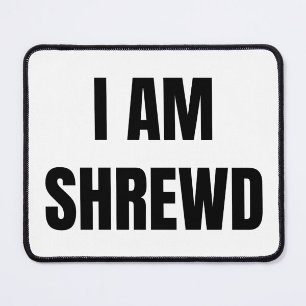Item preview, I AM SHREWD designed and sold by iamxxx.