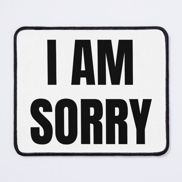 Item preview, I AM SORRY designed and sold by iamxxx.