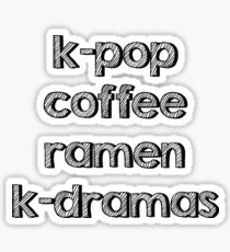 K-Pop, Kaffee, Ramen - koreanische Dramen Sticker