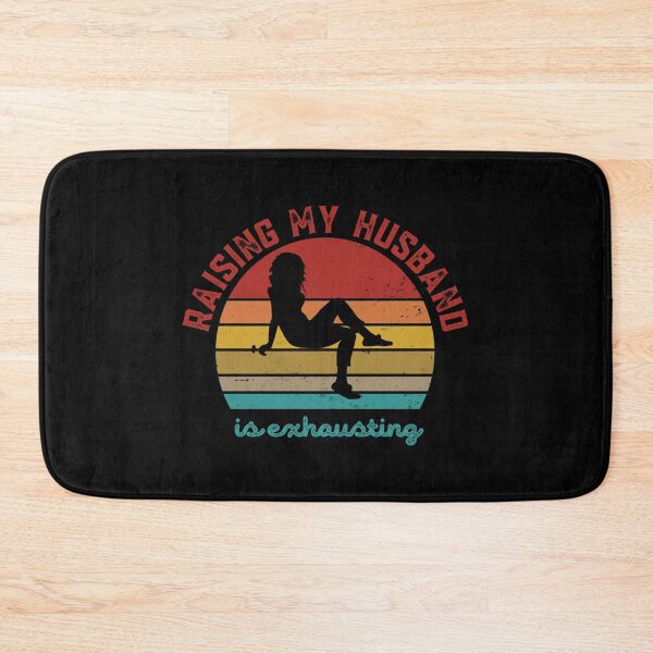 Item preview, Raising My Husband Is Exhausting designed and sold by Davestre.