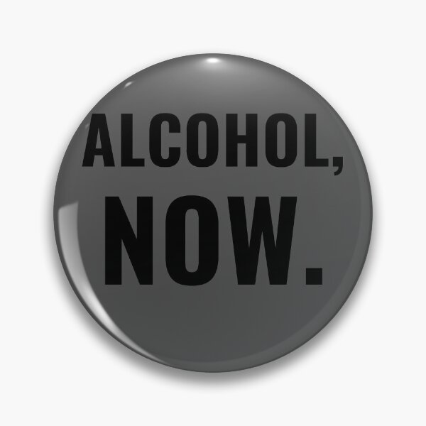 Item preview, Alcohol Now designed and sold by reallyrealnow.