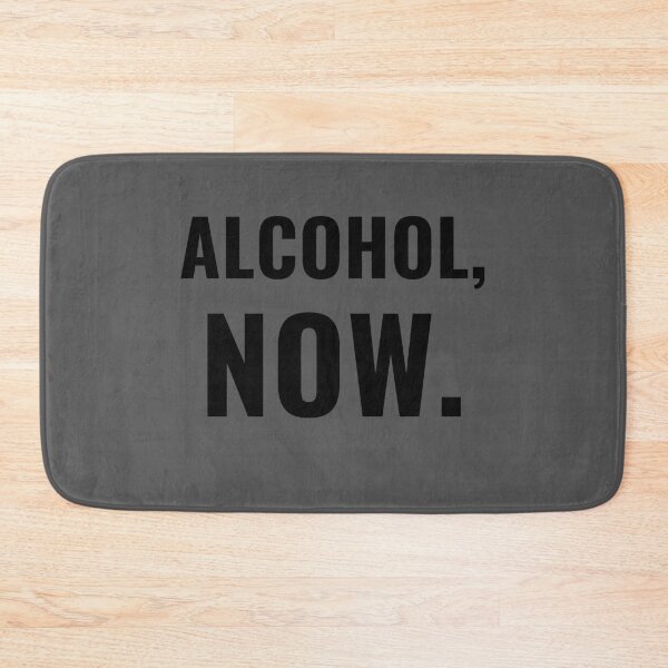 Item preview, Alcohol Now designed and sold by reallyrealnow.