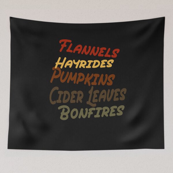 Item preview, Flannels Hayrides Pumpkins Cider Leaves Bonfires designed and sold by sodoprod.