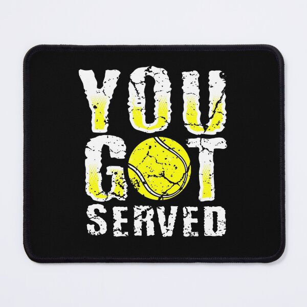 Item preview, You got served - funny tennis saying designed and sold by Mila1946.