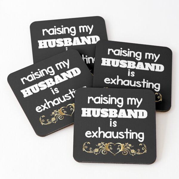 Item preview, raising my husband is exhausting designed and sold by The Nova Prints .