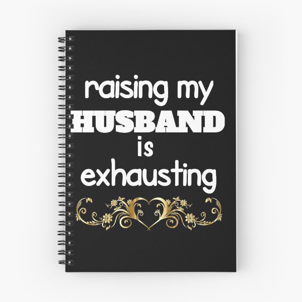 Item preview, raising my husband is exhausting designed and sold by The Nova Prints .